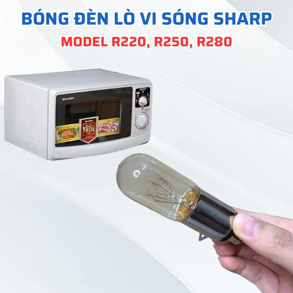 Bóng Đèn Lò Vi Sóng SHARP Model R220 R250 R280 Hàng Chính Hãng Chuẩn Theo Máy