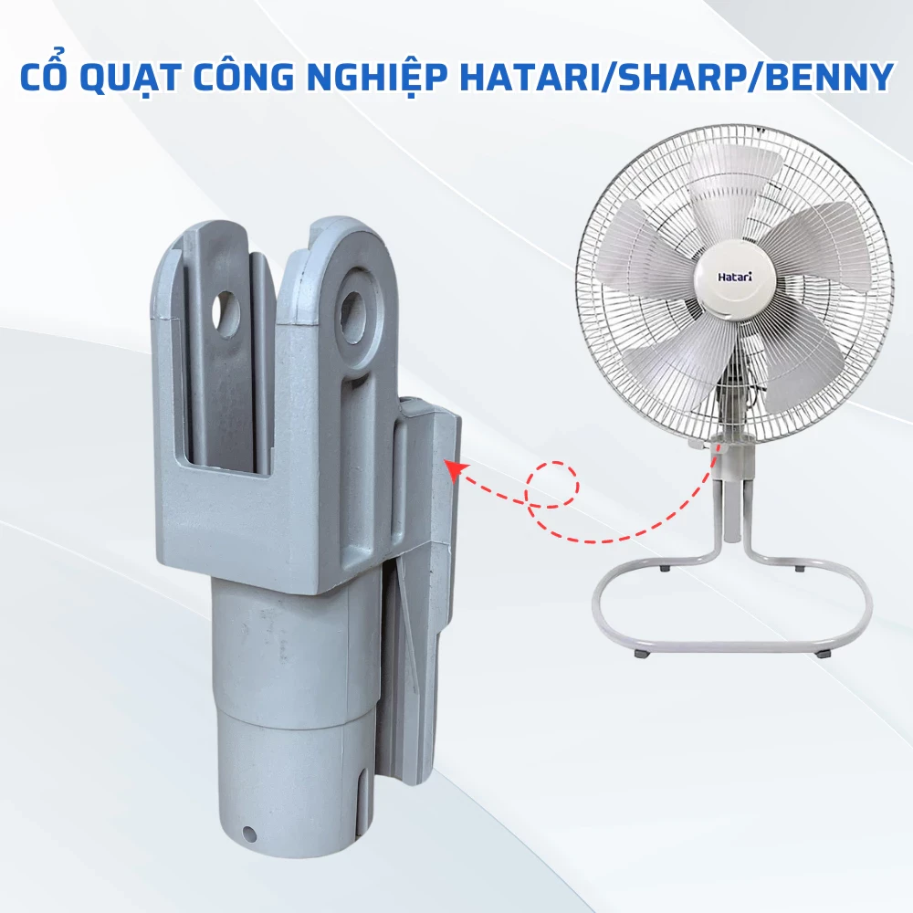 Cổ Quạt Công Nghiệp HATARI SHARP BENNY Chuẩn Theo Quạt