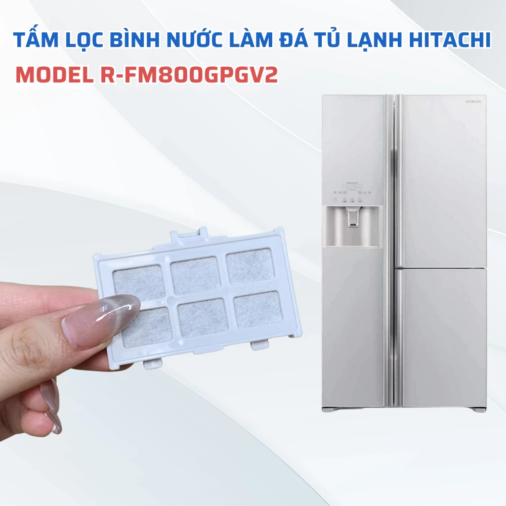 Tấm Lọc Nước Tủ Lạnh HITACHI, Khay Lọc Nước Làm Đá Ngăn Tủ Lạnh, Phụ Kiện Tủ Lạnh HITACHI