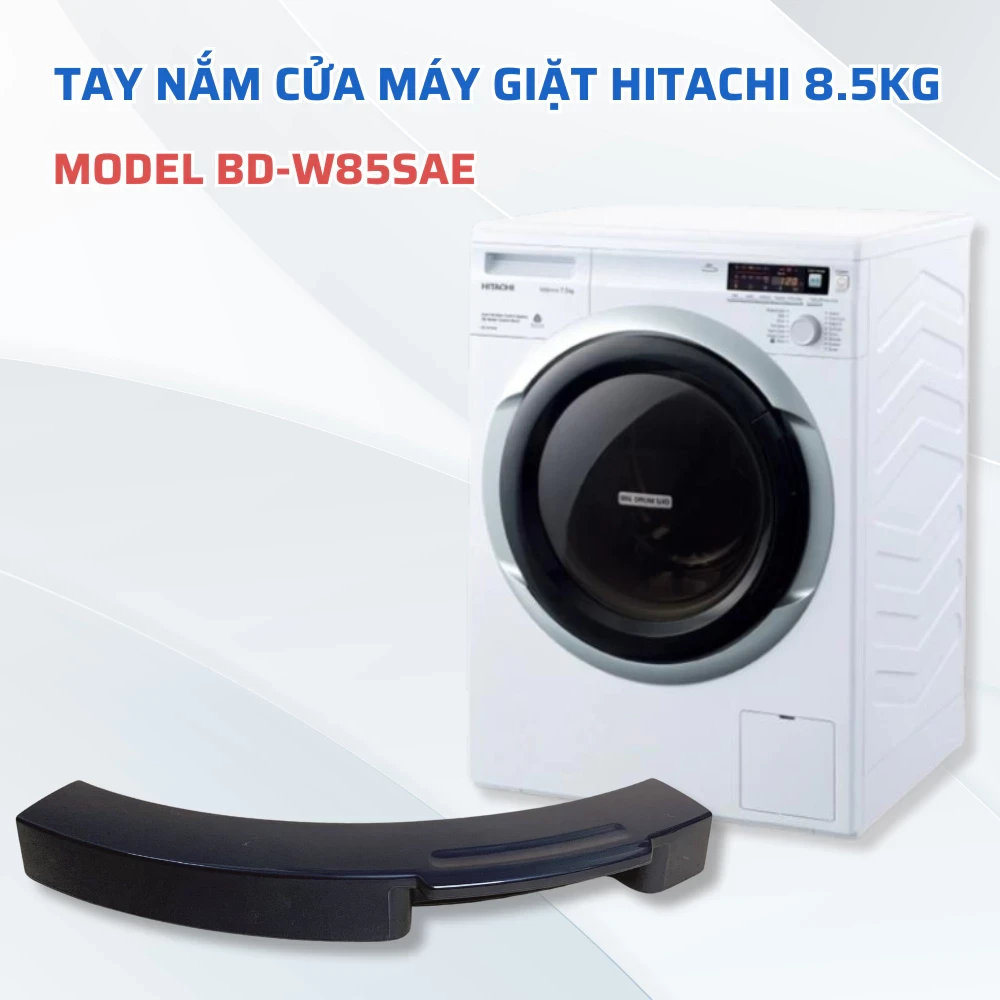 Tay Nắm Cửa Máy Giặt HITACHI W85SAE 8.5 Kg BD-W85SAE