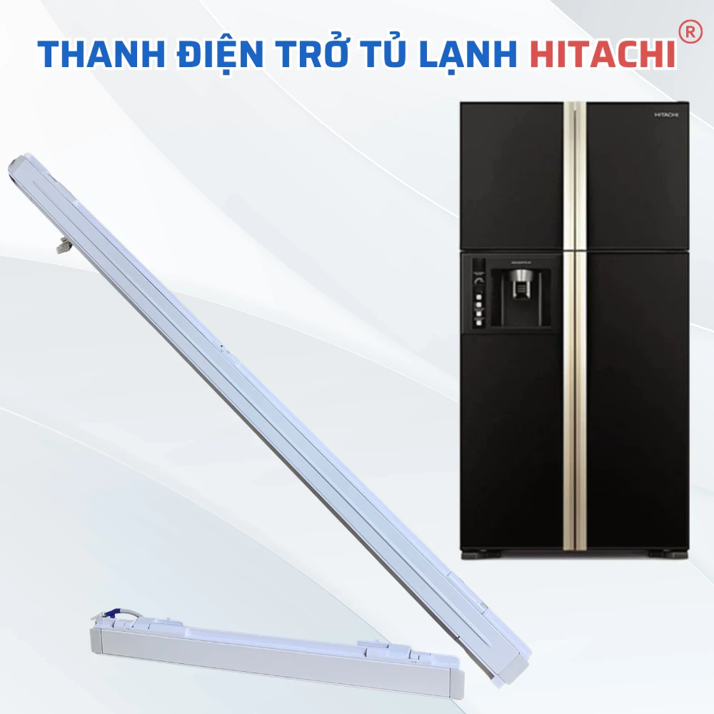 Thanh Điện Trở Ngăn Đông Tủ Lạnh HITACHI Nhiều Model, Thanh Nẹp Cửa Tủ Lạnh Hitachi Chuẩn Theo Máy