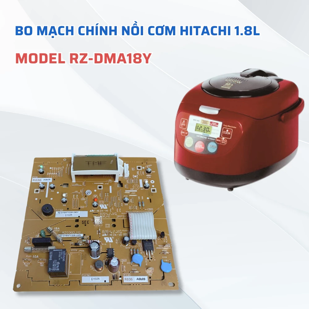Bo Mạch Chính Nồi Cơm Điện HITACHI Model RZ-DMA18Y, Board Mạch Nồi Cơm Điện Chính Hãng