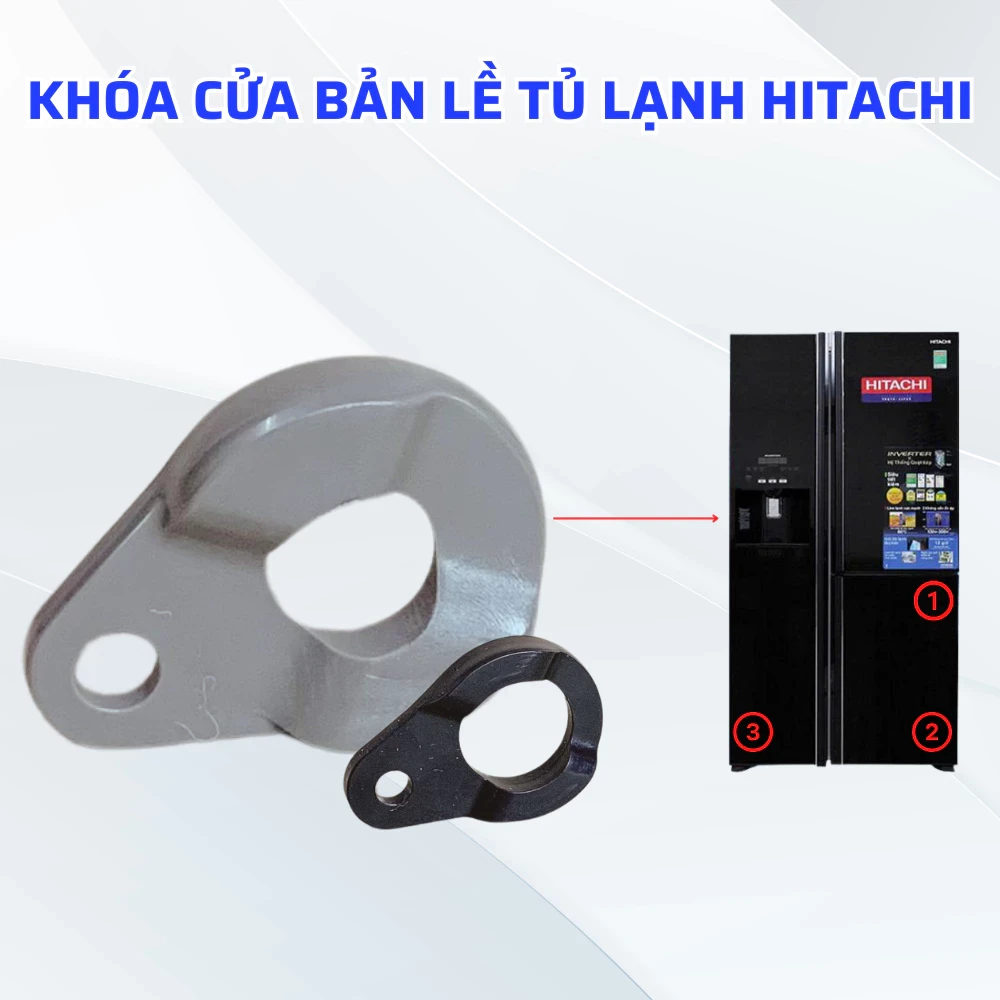 Khóa Cửa Bản Lề Tủ Lạnh HITACHI Chuẩn Theo Máy