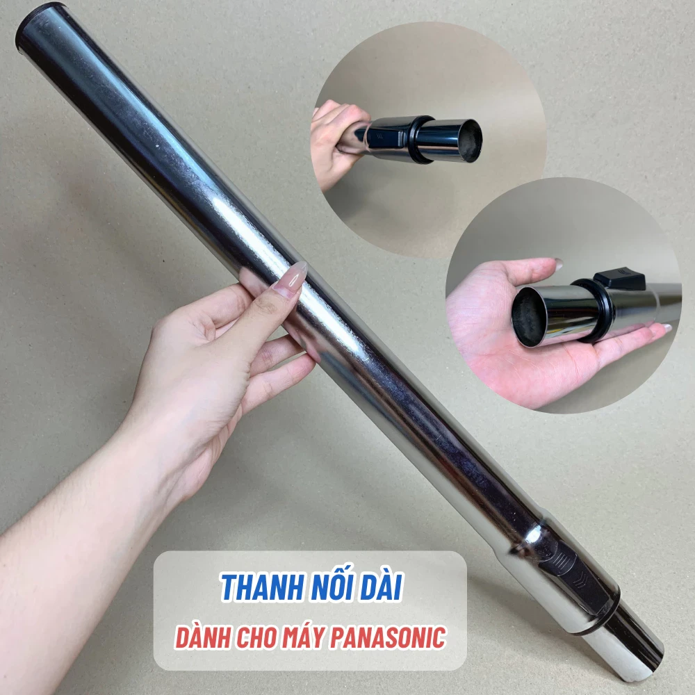 Thanh Nối Dài Máy Hút Bụi PANASONIC MC-CL609H146 MC-CL607MC-CL605 MC-CL603 MC-CL601 Tương Thích Nhiều Model