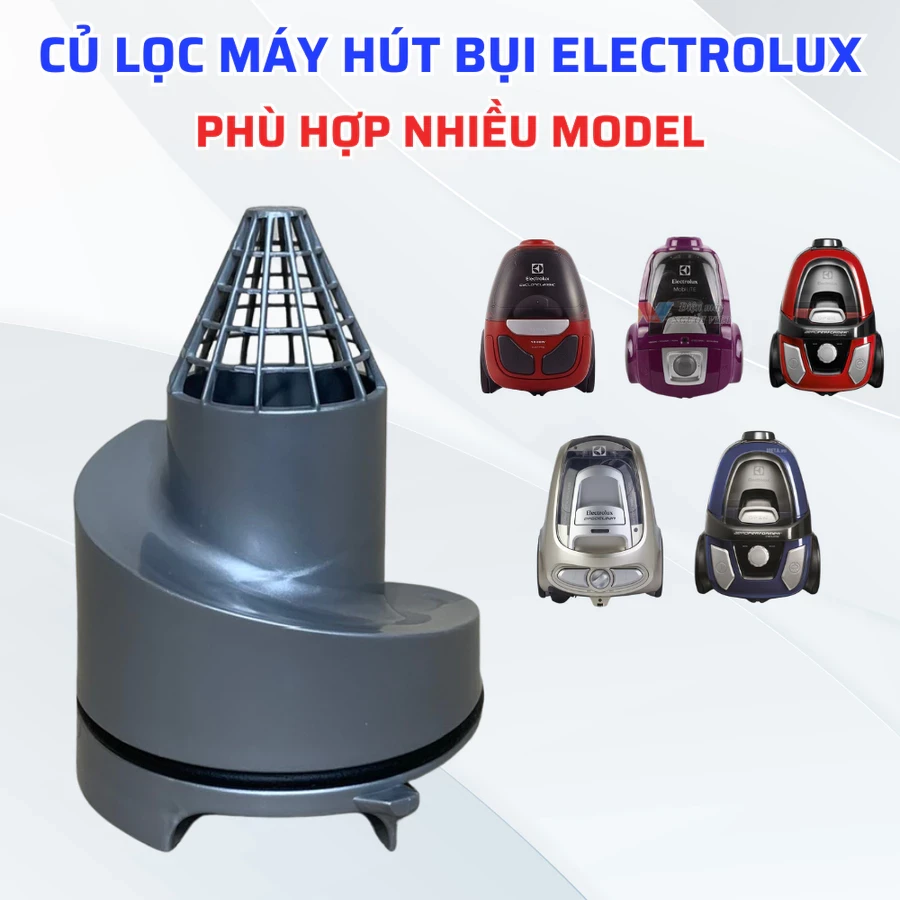 Củ Lọc Bụi Máy Hút Bụi ELECTROLUX Phù Hợp Nhiều Model Máy